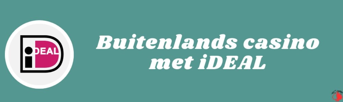 Storten met iDEAL bij een betrouwbaar buitenlands casino online casino buitenland