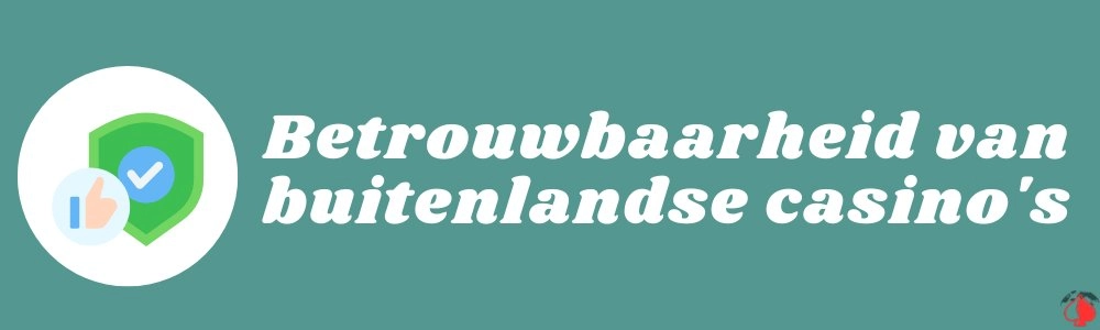 Over de betrouwbaarheid van buitenlandse casino's online casino buitenland